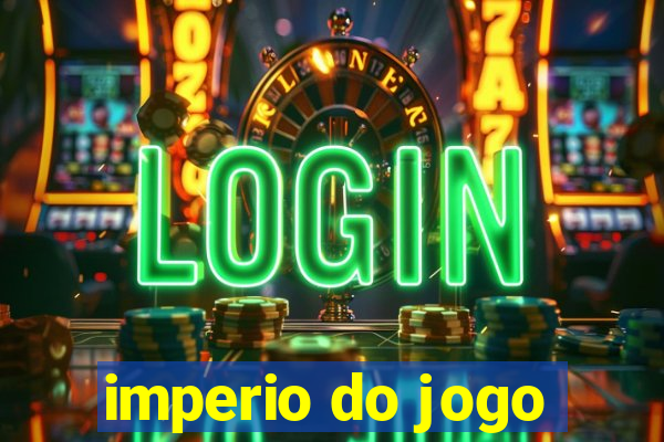 imperio do jogo